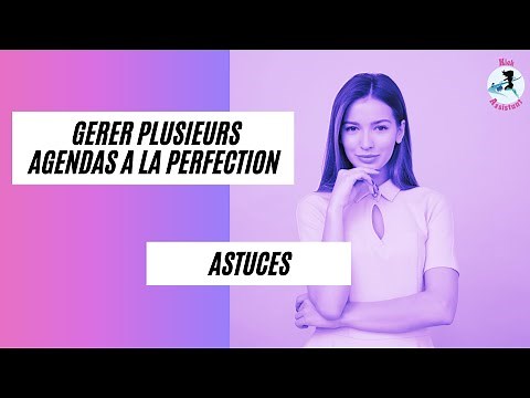 Assistante de direction : Comment gérer plusieurs agendas à la perfection ?