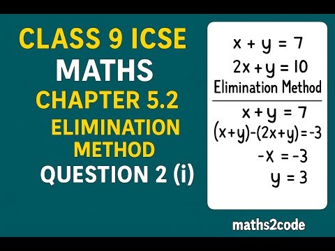 Class 9 ICSE Maths | Chapter 5.2 Q2(i) | Elimination Method Explained Step‑by‑Step | Elimination