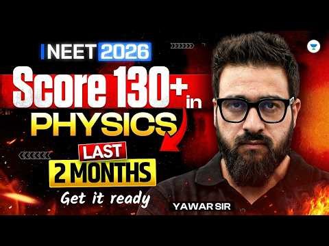 Dead Serious 60-Day Plan for 130+ in Physics 🔥 | NEET 2026 | Yawar Manzoor