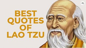 Here are Best Quotes of Lao Tzu May these quotes help you develop the inner strength. These quotes are full of wisdom. | The Minds Journal