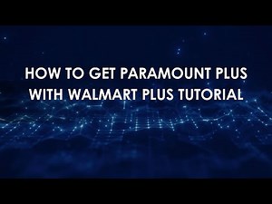 How To Get Paramount Plus With Walmart Plus Tutorial