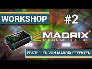 Madrix Einsteiger Tutorial #2 - Erstellen von Madrix Effekten