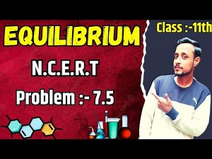 problem 7.5 chemistry class 11 | class 11 chemistry chapter 7 | ncert problem 7.5 class 11 chemistry