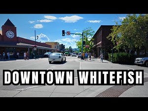 Explore Whitefish's Charming DOWNTOWN Avenue