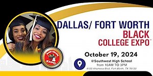 7th Annual Dallas-Fort Worth Black College Expo-Presented by Comerica-FREE