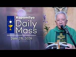 June 28, 2026 | Putting Christ Above All Else | Kapamilya Sunday Mass