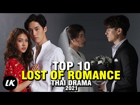 Top 10 Best Romantic Thailand Drama With Lost Of Romance