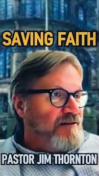 Saving Faith - Pastor Jim Thornton | CRPC Podcast | Westminster Confession #shorts #christianshorts