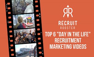 Top 6 “Day in the Life” Recruitment Marketing Videos - Recruit Rooster
