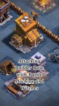 Builder Base attack with witches/Battle Machine