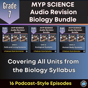 MYP Grade 7 Science | Biology Units | Audio Revision with Worksheets Bundle