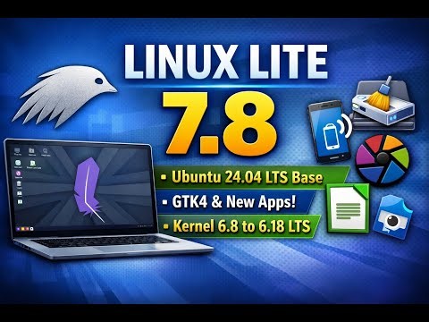 Linux Lite 7.8 Released! Ubuntu 24.04 LTS Base, GTK4 Apps & Kernel 6.18 Support