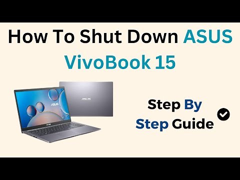 How to Shut Down ASUS VivoBook 15 – Power Off, Sleep Mode & Forced Shutdown Guide