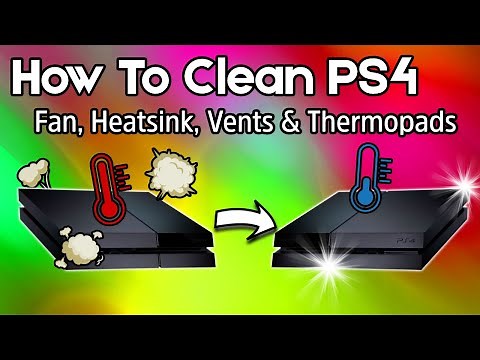 How To Clean PS4 - Fan, Heatsink, Vents, Thermal Paste, Thermopads