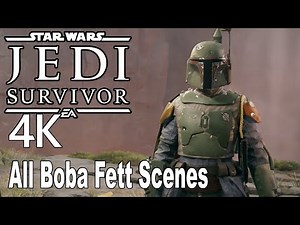 Star Wars Jedi Survivor All Boba Fett Cutscenes 4K