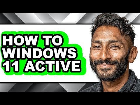 How to Windows 11 Active - Full Guide