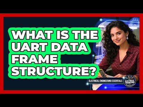 What Is the UART Data Frame Structure?