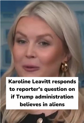 Karoline Leavitt responds to reporter's question on if Trump administration believes in aliens #karolineleavitt #alien #aliens #whitehousepresssecretary #trumpadministration
