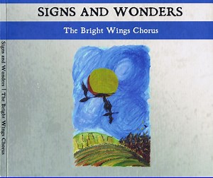 The Bright Wings Chorus - Signs And Wonders