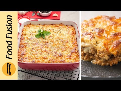 Easy Greek Mussaka Recipe by Food Fusion