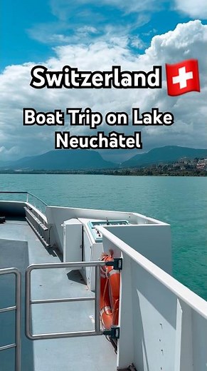 Boat Trip on Lake Neuchâtel | Switzerland’s Hidden Blue Gem” 🚤🇨🇭