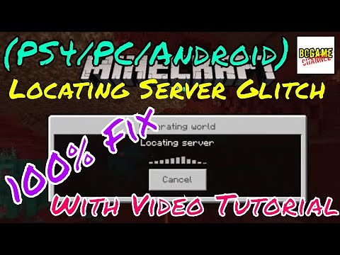 Minecraft Locating Server Glitch Fix 100% With Video Tutorial (PS4/PC/Android) Bedrock Edition