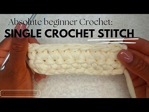 Ep4 Single Crochet Stitch tutorial: An Absolute Beginner Series!