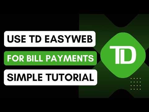 How to Use TD EasyWeb for Bill Payments