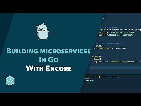Getting Started Developing and Deploying Microservices in Go with Encore.dev