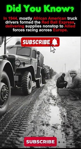 How African American Drivers Powered the Allied Advance in WWII #RedBallExpress #WW2 #WorldWar2