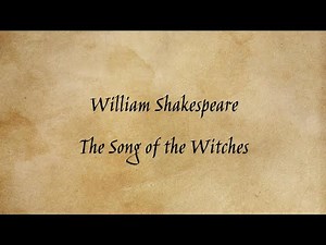William Shakespeare - The Song of the Witches (from Macbeth)