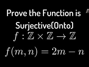 Prove the function f:Z x Z → Z given by f(m,n) = 2m - n is Onto(Surjective)