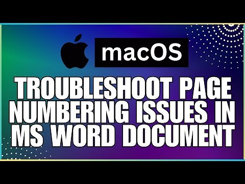 How To Troubleshoot Page Numbering Issues In a Microsoft Word Document-For MAC Users