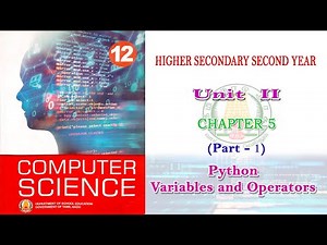 Chapter 5 (Part 1) | Python -Variables and Operators | Tamilnadu board 12th computer science