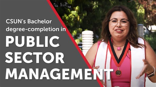 CSUN's Bachelor of Arts in Public Sector Management