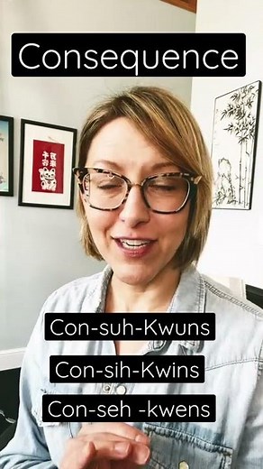 How to Pronounce CONSEQUENCE - #SHORTS Quick English Pronunciation Mini Lesson
