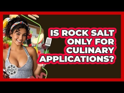 Is Rock Salt Only For Culinary Applications? - The Skillful Chef