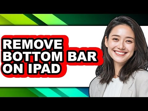 How to Remove Bottom Bar on Ipad (updated)