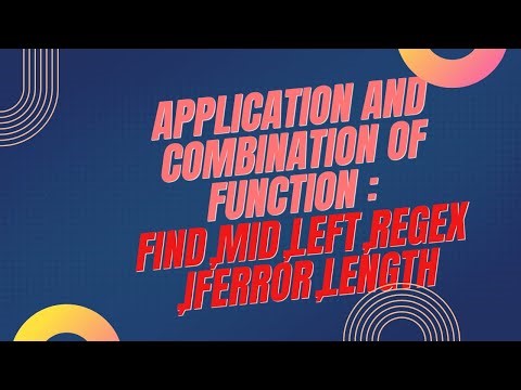 Application and combination of function : Find, mid, left, regex, if error, length