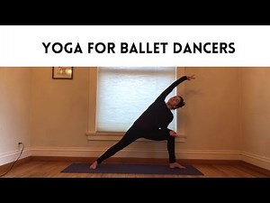 Yoga for Ballet Dancers: 60 minute flow for professional dancers and advanced ballet students