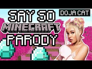 DOJA CAT "SAY SO" - MINECRAFT PARODY