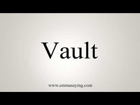 How To Say Vault