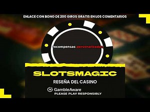SLOTSMAGIC CASINO RESEÑA 2025 – RETIROS, BONOS, TÉRMINOS Y CÓDIGO PROMO
