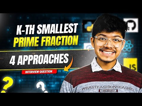 786. K-th Smallest Prime Fraction | Priority Queue | Binary Search on Answer | 2 Pointers