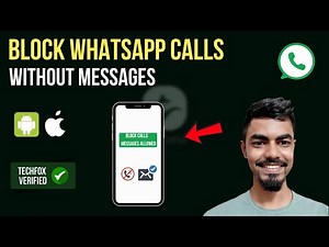 How to Block a Call Without Blocking Messages in WhatsApp - Complete Guide