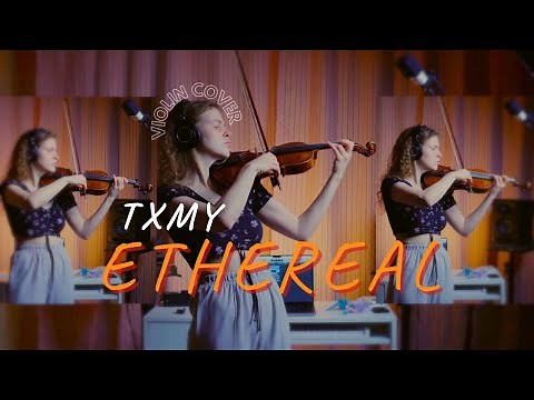 TXMY - Ethereal - unreal melody on violin