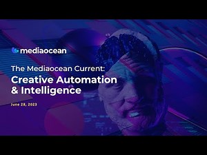 The Mediaocean Current: Creative Automation and Intelligence