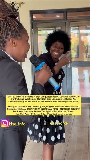 KISE Official Page on Instagram: "Do You Want To Become A Sign Language Expert? Look No Further. In Our Inclusive Workplace, Our Deaf Sign Language Lecturers Are Available To Equip You With All The Necessary Knowledge And Skills. Hurry! Admissions Are Currently Ongoing For The KISE School-Based December Holiday CERTIFICATE IN KENYAN SIGN LANGUAGE COURSE. Book Your Slot Now Before The Application Window Closes. You Can Apply Online At https://application.kise.ac.ke. For More Information About The