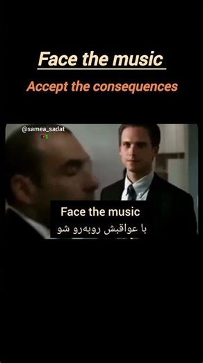 Face the music || learn English idioms