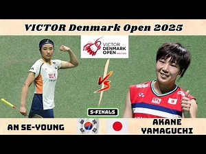 안세영 vs 야마구치 아카네 | VICTOR 덴마크 오픈 2025 여자단식 준결승 | 슈퍼 클래식 빅매치